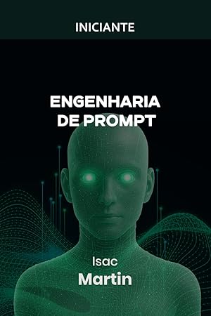 Engenharia de Prompt — Iniciante — Isac Martin